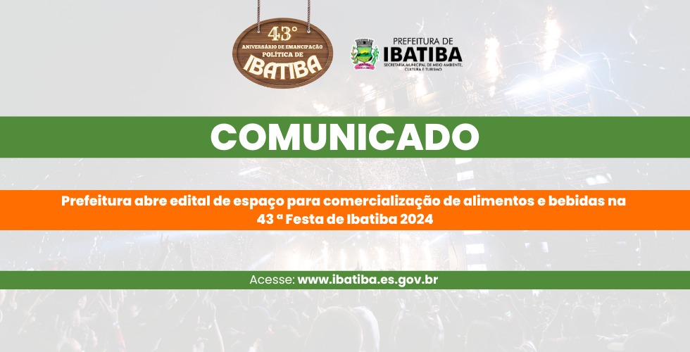 Prefeitura divulga resultado do edital para comercialização de alimentos e bebidas na 43 ª Festa de Ibatiba