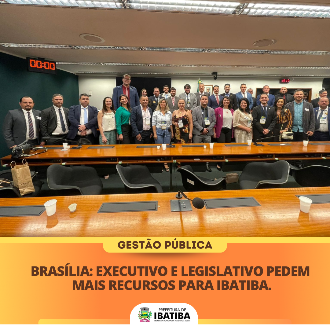 Brasília: Executivo e Legislativo pedem mais recursos para Ibatiba 